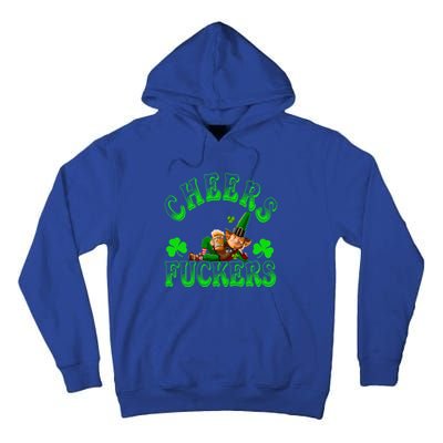 Cheers Fuckers Irish Shamrock St Patricks Day Tee Meaningful Gift Tall Hoodie