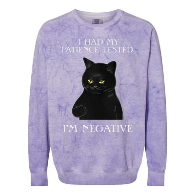 Cat Funny I Had My Patience Tested Im Negative Colorblast Crewneck Sweatshirt