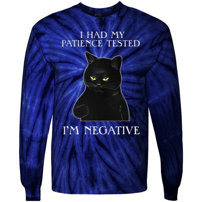 Cat Funny I Had My Patience Tested Im Negative Tie-Dye Long Sleeve Shirt