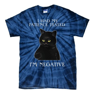 Cat Funny I Had My Patience Tested Im Negative Tie-Dye T-Shirt