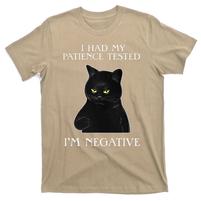 Cat Funny I Had My Patience Tested Im Negative T-Shirt