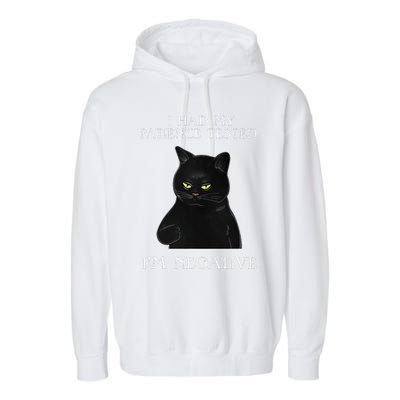 Cat Funny I Had My Patience Tested Im Negative Garment-Dyed Fleece Hoodie