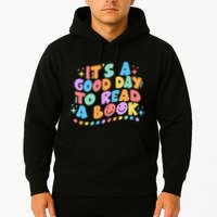 Cute Funny It's A Good Day To Read A Book Hoodie