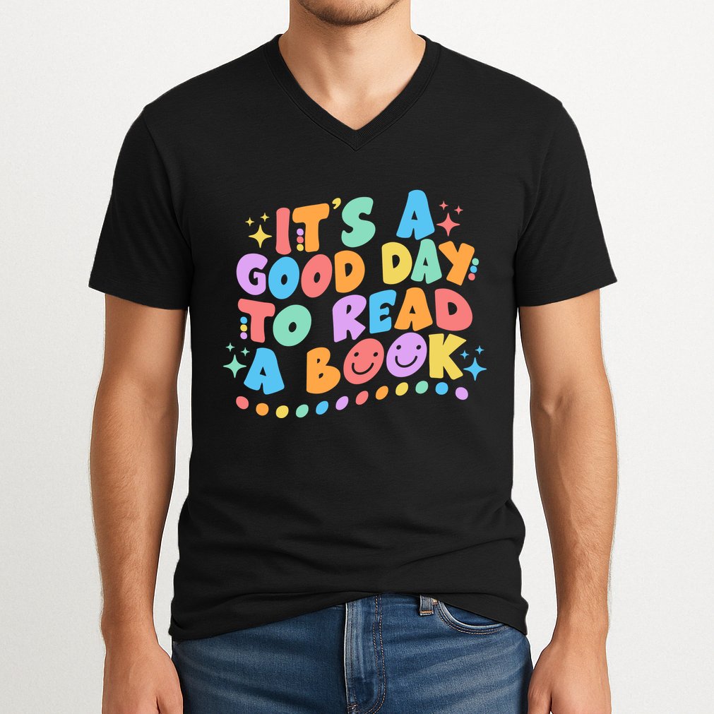 Cute Funny It's A Good Day To Read A Book V-Neck T-Shirt