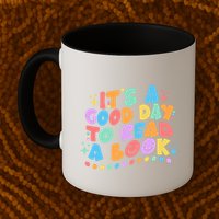 Cute Funny It's A Good Day To Read A Book Mug