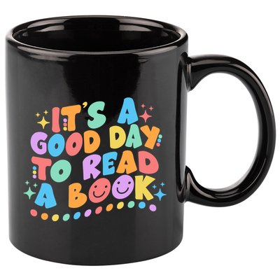 Cute Funny It's A Good Day To Read A Book 11oz C Handle Ceramic Mug