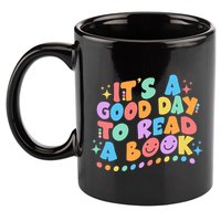 Cute Funny It's A Good Day To Read A Book 11oz C Handle Ceramic Mug
