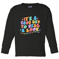 Cute Funny It's A Good Day To Read A Book Toddler Long Sleeve Shirt