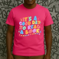 Cute Funny It's A Good Day To Read A Book T-Shirt