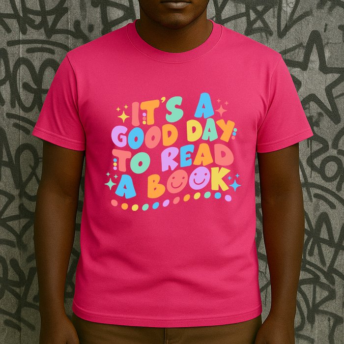 Cute Funny It's A Good Day To Read A Book T-Shirt