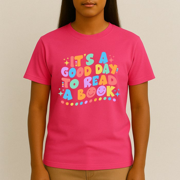 Cute Funny It's A Good Day To Read A Book T-Shirt