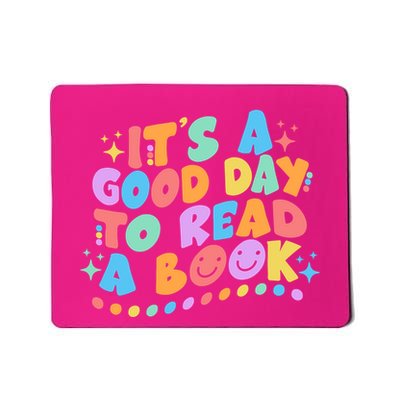 Cute Funny It's A Good Day To Read A Book Mousepad