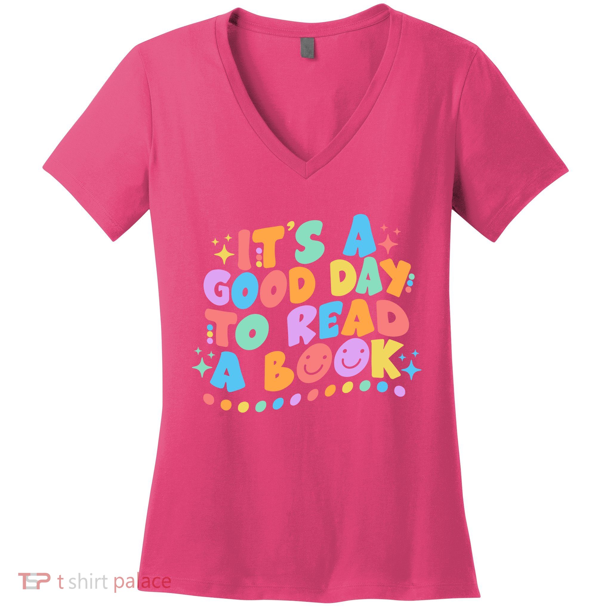 Cute Funny It's A Good Day To Read A Book Women's V-Neck T-Shirt