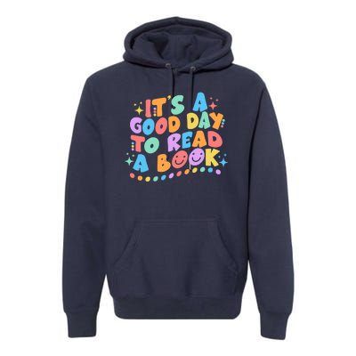 Cute Funny It's A Good Day To Read A Book Premium Hoodie