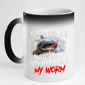 Catfishing Fishing I Love It When She Swallows My Worm 11oz Black Color Changing Mug