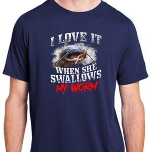 Catfishing Fishing I Love It When She Swallows My Worm Adult ChromaSoft Performance T-Shirt