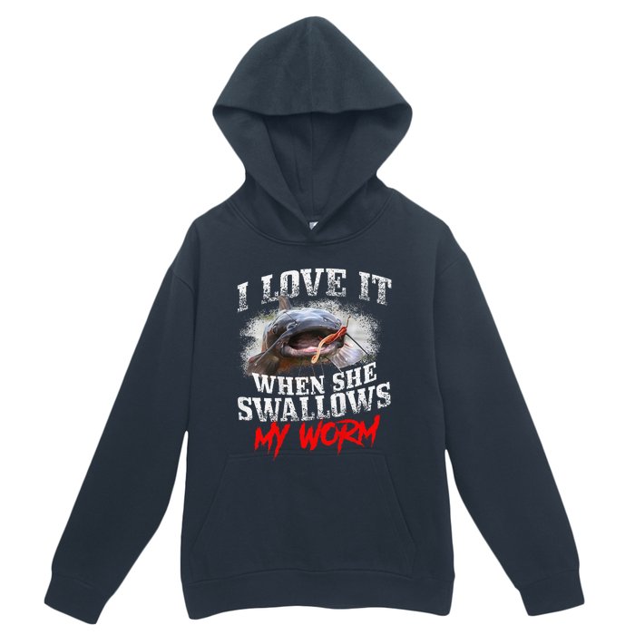 Catfishing Fishing I Love It When She Swallows My Worm Urban Pullover Hoodie