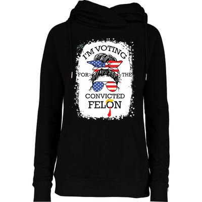 Convicted Felon Im Voting Convicted Felon 2024 Womens Funnel Neck Pullover Hood