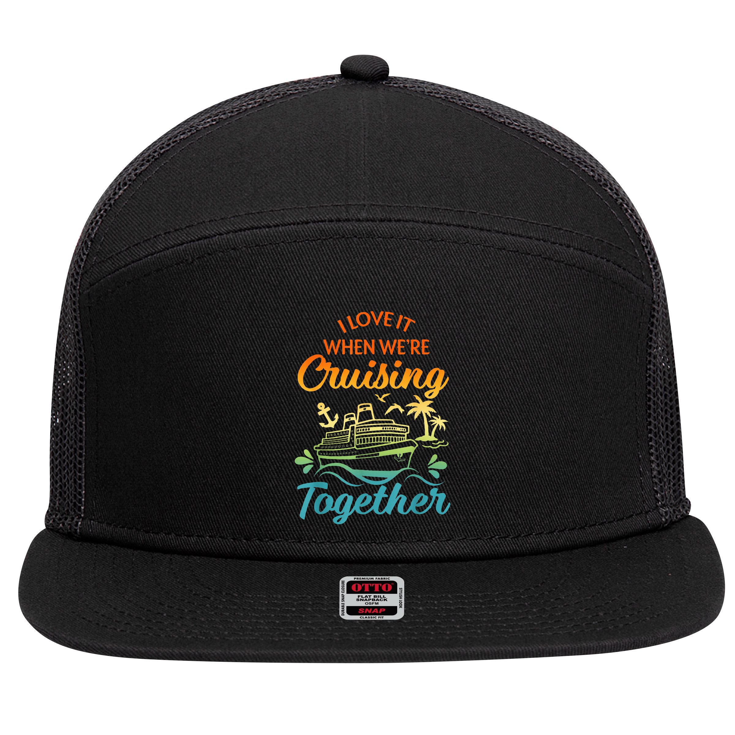 Cruise Family I Love It When We're Cruisin' Together Couple 7 Panel Mesh Trucker Snapback Hat
