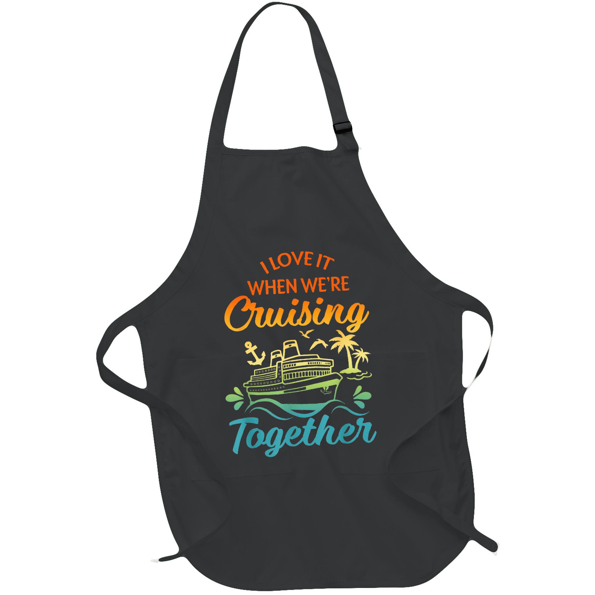Cruise Family I Love It When We're Cruisin' Together Couple Apron