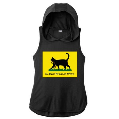 Cat Flag ILl Tread Wherever I Want Ladies PosiCharge Tri-Blend Wicking Draft Hoodie Tank