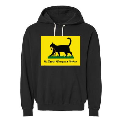 Cat Flag ILl Tread Wherever I Want Garment-Dyed Fleece Hoodie
