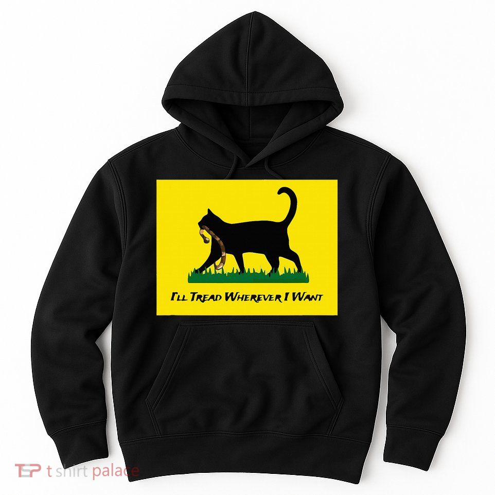 Cat Flag ILl Tread Wherever I Want Hoodie