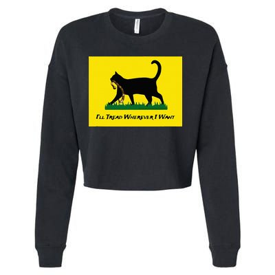 Cat Flag ILl Tread Wherever I Want Cropped Pullover Crew