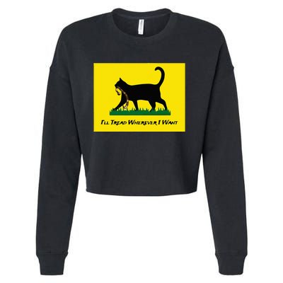 Cat Flag ILl Tread Wherever I Want Cropped Pullover Crew