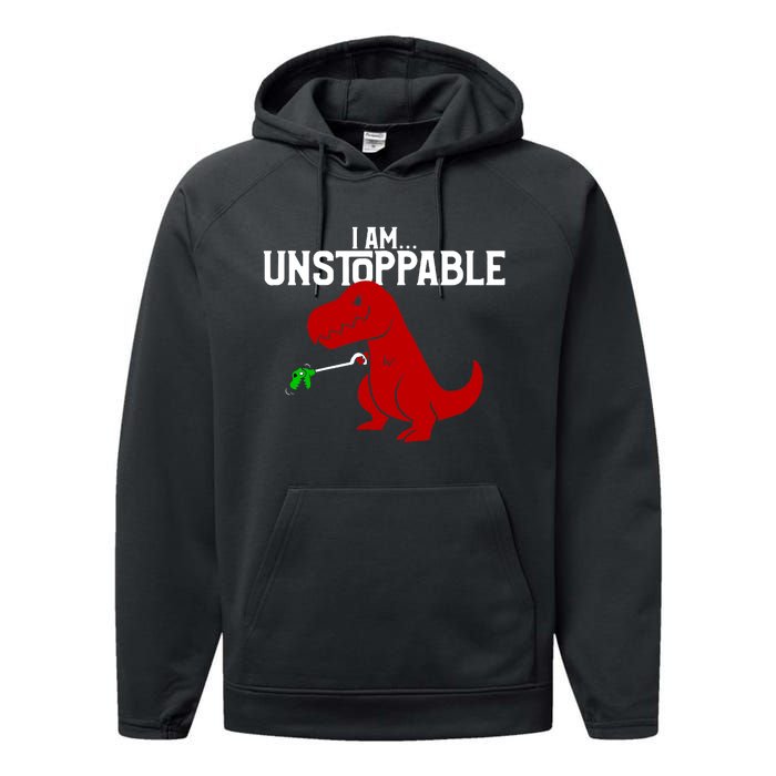 Cute & Funny I Am Unstoppable T-Rex Dinosaur Performance Fleece Hoodie