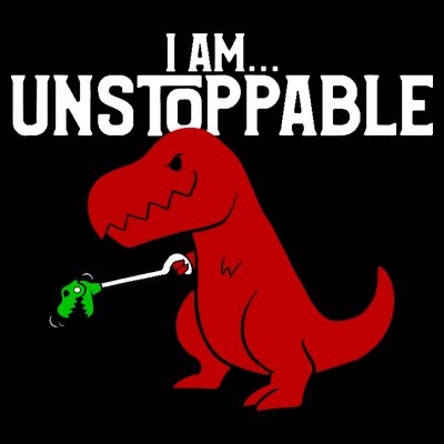 Cute & Funny I Am Unstoppable T-Rex Dinosaur T-Shirt