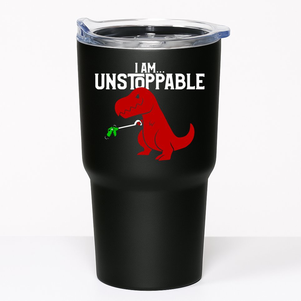 Cute & Funny I Am Unstoppable T-Rex Dinosaur Tumbler