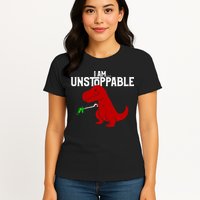 Cute & Funny I Am Unstoppable T-Rex Dinosaur Womens T-Shirt