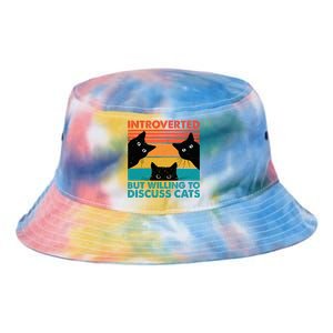 Cat Funny Introverted But Willing To Discuss Cats Tie Dye Newport Bucket Hat