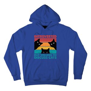 Cat Funny Introverted But Willing To Discuss Cats Hoodie