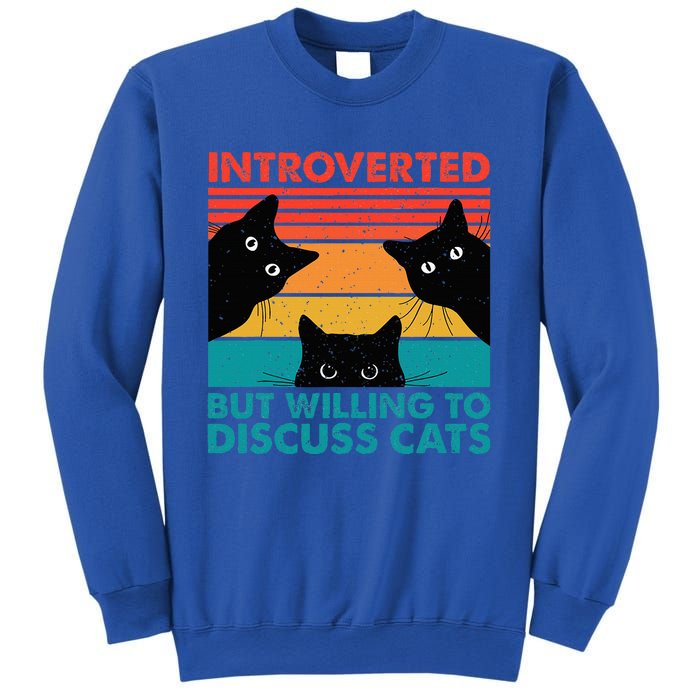 Cat Funny Introverted But Willing To Discuss Cats Sweatshirt