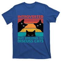 Cat Funny Introverted But Willing To Discuss Cats T-Shirt