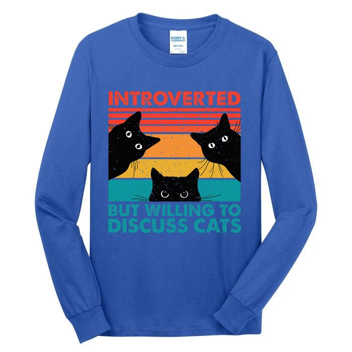 Cat Funny Introverted But Willing To Discuss Cats Tall Long Sleeve T-Shirt