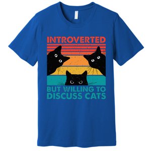 Cat Funny Introverted But Willing To Discuss Cats Premium T-Shirt