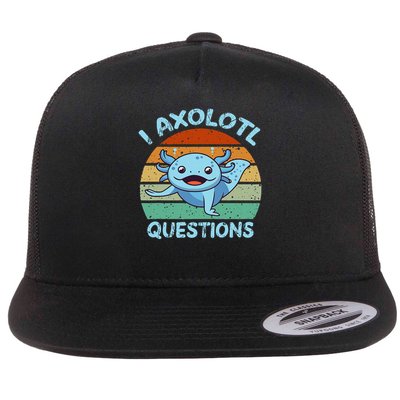 CAT Funny I Axolotl Questions Flat Bill Trucker Hat