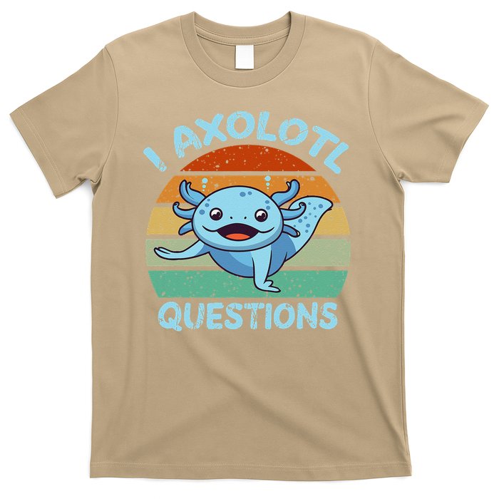 CAT Funny I Axolotl Questions T-Shirt