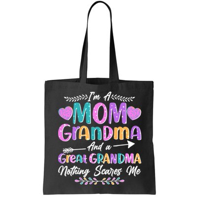 Cute Funny I'm A Mom Grandma And A Great Grandma Nothing Scares Me Bag