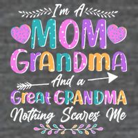 Cute Funny I'm A Mom Grandma And A Great Grandma Nothing Scares Me 7 Panel Mesh Trucker Snapback Hat