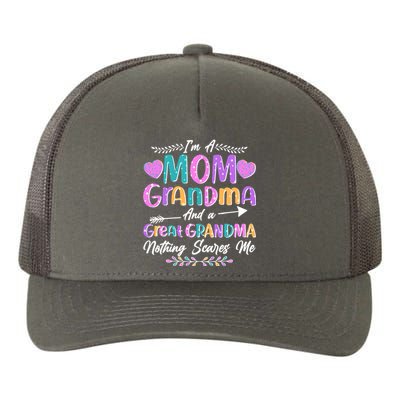 Cute Funny I'm A Mom Grandma And A Great Grandma Nothing Scares Me Yupoong Adult 5-Panel Trucker Hat