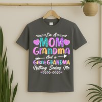 Cute Funny I'm A Mom Grandma And A Great Grandma Nothing Scares Me T-Shirt