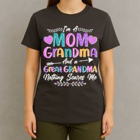 Cute Funny I'm A Mom Grandma And A Great Grandma Nothing Scares Me T-Shirt