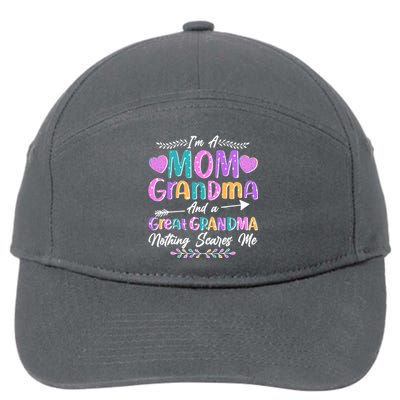 Cute Funny I'm A Mom Grandma And A Great Grandma Nothing Scares Me 7-Panel Snapback Hat