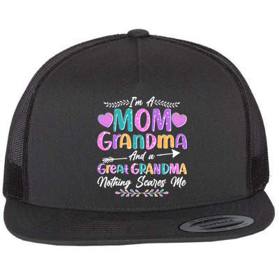 Cute Funny I'm A Mom Grandma And A Great Grandma Nothing Scares Me Flat Bill Trucker Hat