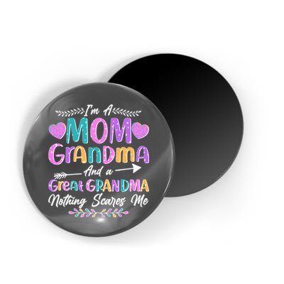Cute Funny I'm A Mom Grandma And A Great Grandma Nothing Scares Me Magnet