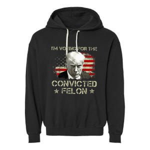 Convicted Felon Im Voting Convicted Felon 2024 Garment-Dyed Fleece Hoodie